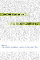 Evolutionary Theory: A Hierarchical Perspective by Telmo Pievani, Ilya Temkin, Emanuele Serrelli, Niles Eldredge