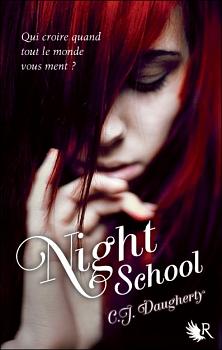 Night School Tome 1 by C.J. Daugherty