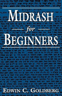 Midrash for Beginners by Edwin C. Goldberg