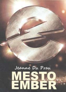 Mesto Ember by Jeanne DuPrau