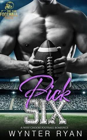 Pick Six by Wynter Ryan, Wynter Ryan