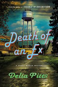 Death of an Ex by Delia Pitts