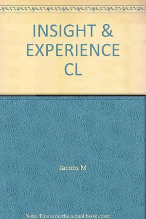 Insight & Experience: a manual of training in the technique and theory of psychodynamic counselling and therapy by Michael Jacobs