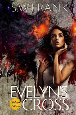 Evelyn's Cross: Deluxe Edition by S. W. Frank