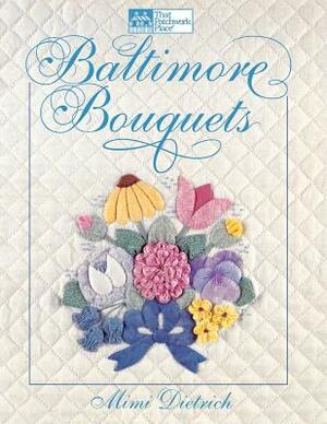 Baltimore Bouquets Print on Demand Edition by Mimi Dietrich