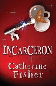 Incarceron by Catherine Fisher