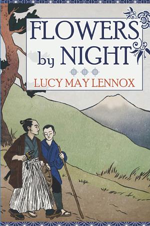 Flowers by Night by Lucy May Lennox