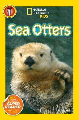 Sea Otters (National Geographic Readers) by Laura Marsh