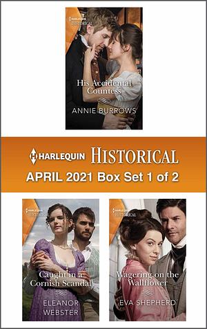 Harlequin Historical April 2021 - Box Set 1 of 2 by Eleanor Webster, Eva Shepherd, Annie Burrows