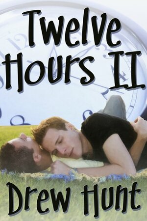 Twelve Hours II by Drew Hunt