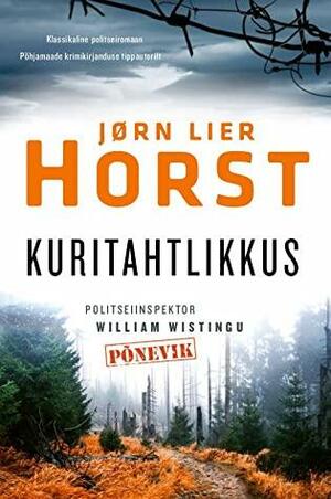 Kuritahtlikkus by Jørn Lier Horst