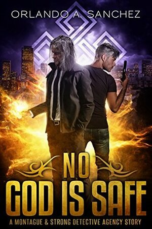 No God is Safe by Orlando A. Sanchez