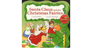Santa Claus and the Christmas Fairies by Cecile Schoberle