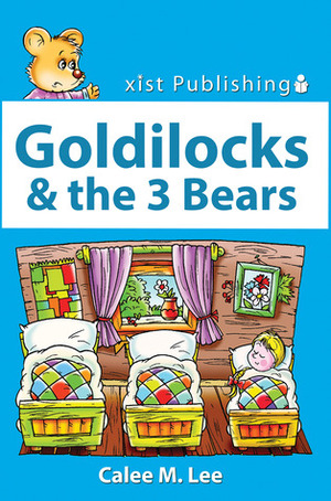 Goldilocks and the Three Bears (Discover Fairy Tales) by Calee M. Lee