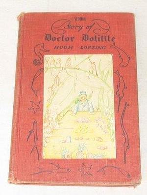 THE STORY OF DOCTOR DOLITTLE by Hugh Lofting, Hugh Lofting