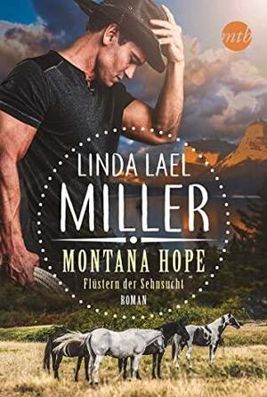 Montana Hope - Flüstern der Sehnsucht by Linda Lael Miller