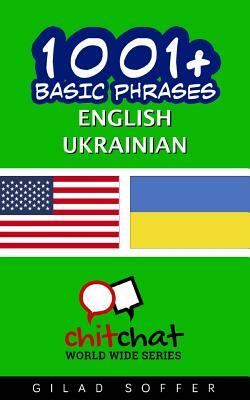 1001+ Basic Phrases English - Ukrainian by Gilad Soffer