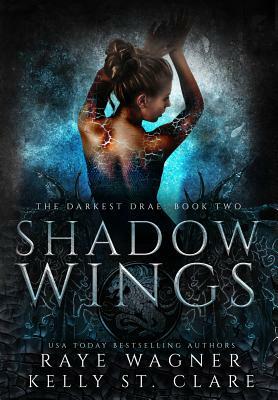 Shadow Wings by Raye Wagner, Kelly St. Clare