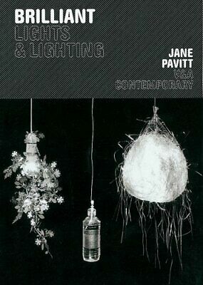 Brilliant: Lights & Lighting by Jane Pavitt