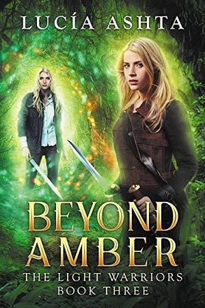 Beyond Amber by Lucía Ashta
