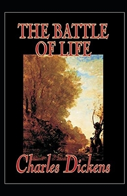 The Battle of Life Illustrated by Charles Dickens