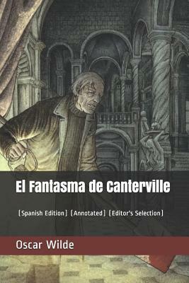 El Fantasma de Canterville (Spanish Edition): (annotated) (Editor's Selection) by Oscar Wilde