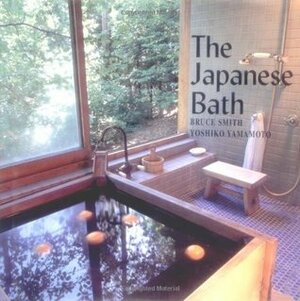 The Japanese Bath by Yoshiko Yamamoto, Bruce Smith