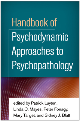 Handbook of Psychodynamic Approaches to Psychopathology by 