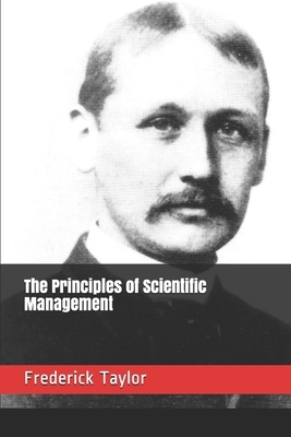 The Principles of Scientific Management by Frederick Winslow Taylor