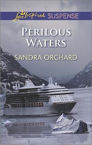 Perilous Waters by Sandra Orchard