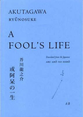 A Fool's Life by Ryūnosuke Akutagawa