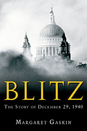 Blitz: The Story of December 29, 1940 by Margaret Gaskin