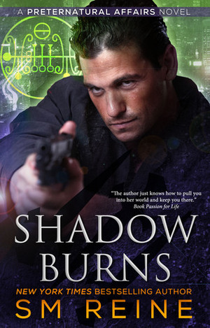 Shadow Burns by S.M. Reine