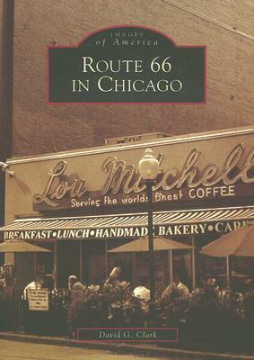 Route 66 in Chicago by David G. Clark