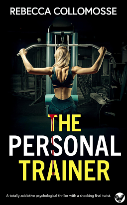 The Personal Trainer  by Rebecca Collomosse