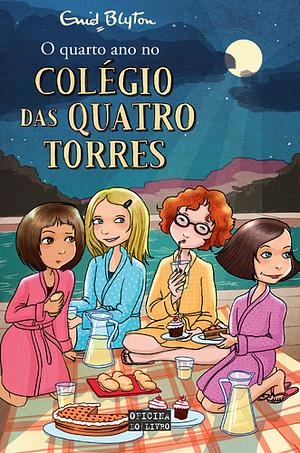 O Quarto Ano no Colégio das Quatro Torres by Enid Blyton