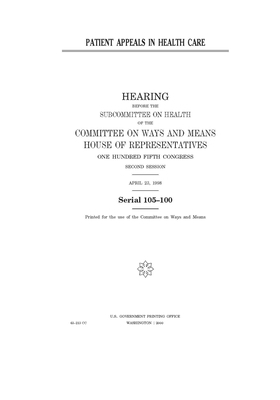 Patient appeals in health care by Committee on Ways and Means (house), United States House of Representatives, United State Congress