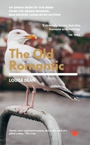 The Old Romantic by Louise Dean