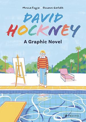 David Hockney: A Graphic Novel by Balthazar Pagani