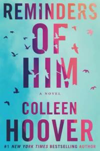 Reminders of him by Colleen Hoover