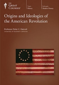 Origins and Ideologies of the American Revolution by Peter C. Mancall