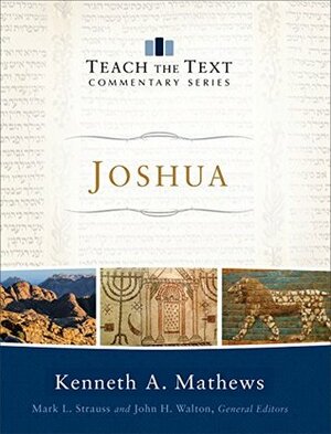 Joshua by Kenneth A. Mathews