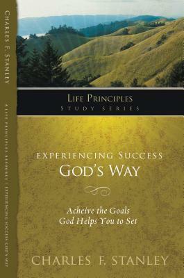 Experiencing Success God's Way by Charles F. Stanley