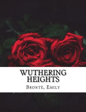 Wuthering Heights by Emily Brontë