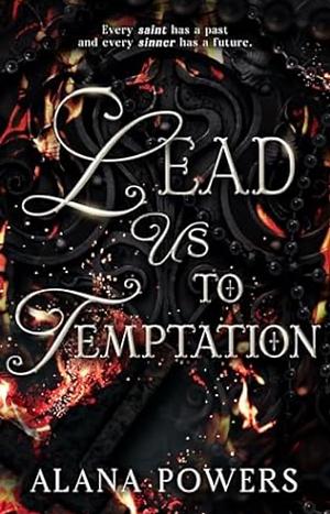 Lead Us To Temptation  by Alana Powers
