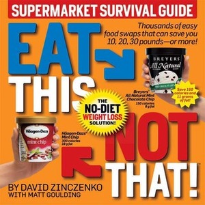Eat This, Not That! Supermarket Survival Guide by David Zinczenko