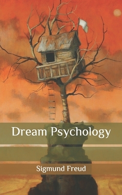 Dream Psychology by Sigmund Freud, Andre Tridon