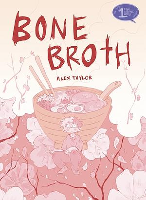 Bone Broth by Alex Taylor