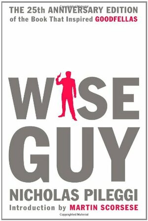 Wiseguy by Nicholas Pileggi, Martin Scorsese