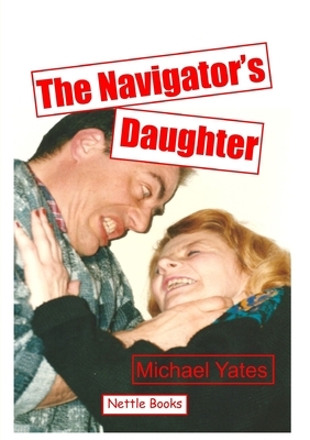 The Navigator's Daughter by Michael Yates